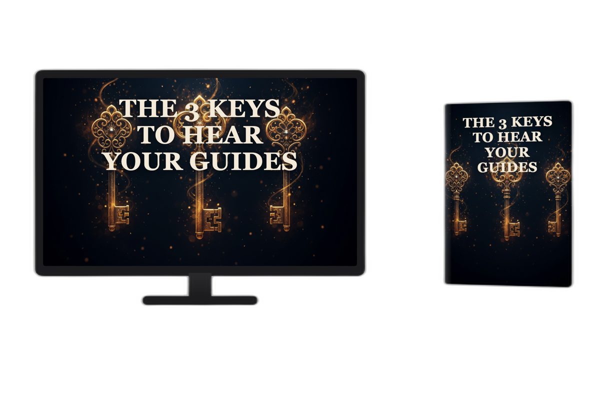The 3 Keys to Hear Your Guides